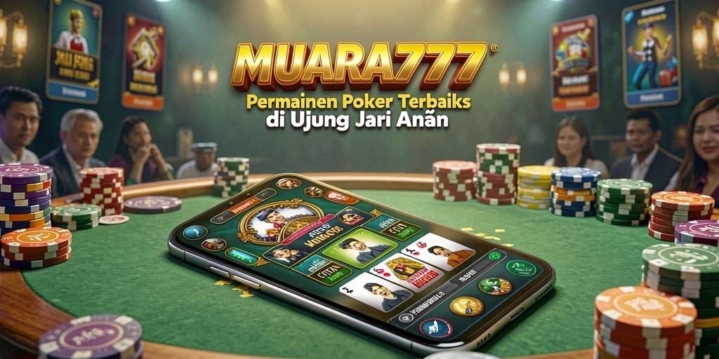 Gambaran gameplay Poker yang mendebarkan di MUARA777.